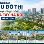 khu do thi dang song tai phía tay ha noi 2026